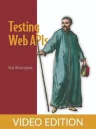 Testing Web APIs Video Edition